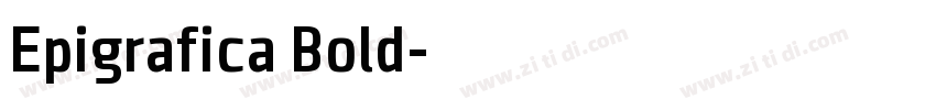 Epigrafica Bold字体转换 Epigrafica Bold字体转换